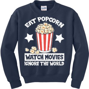 Eat Popcorn Watch Movies Ignore The World Kids Sweatshirt