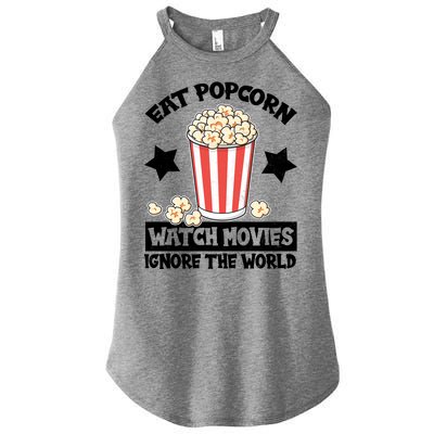 Eat Popcorn Watch Movies Ignore The World Women's Perfect Tri Rocker Tank