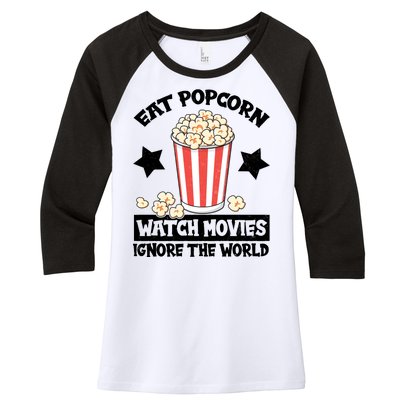 Eat Popcorn Watch Movies Ignore The World Women's Tri-Blend 3/4-Sleeve Raglan Shirt