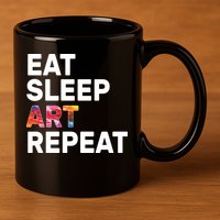 Eat Sleep Art Repeat 11oz C Handle Ceramic Mug