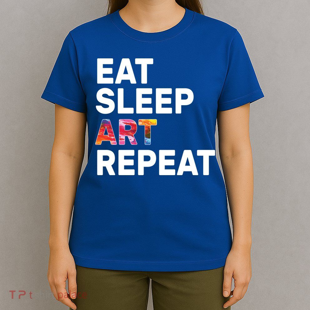 Eat Sleep Art Repeat T-Shirt