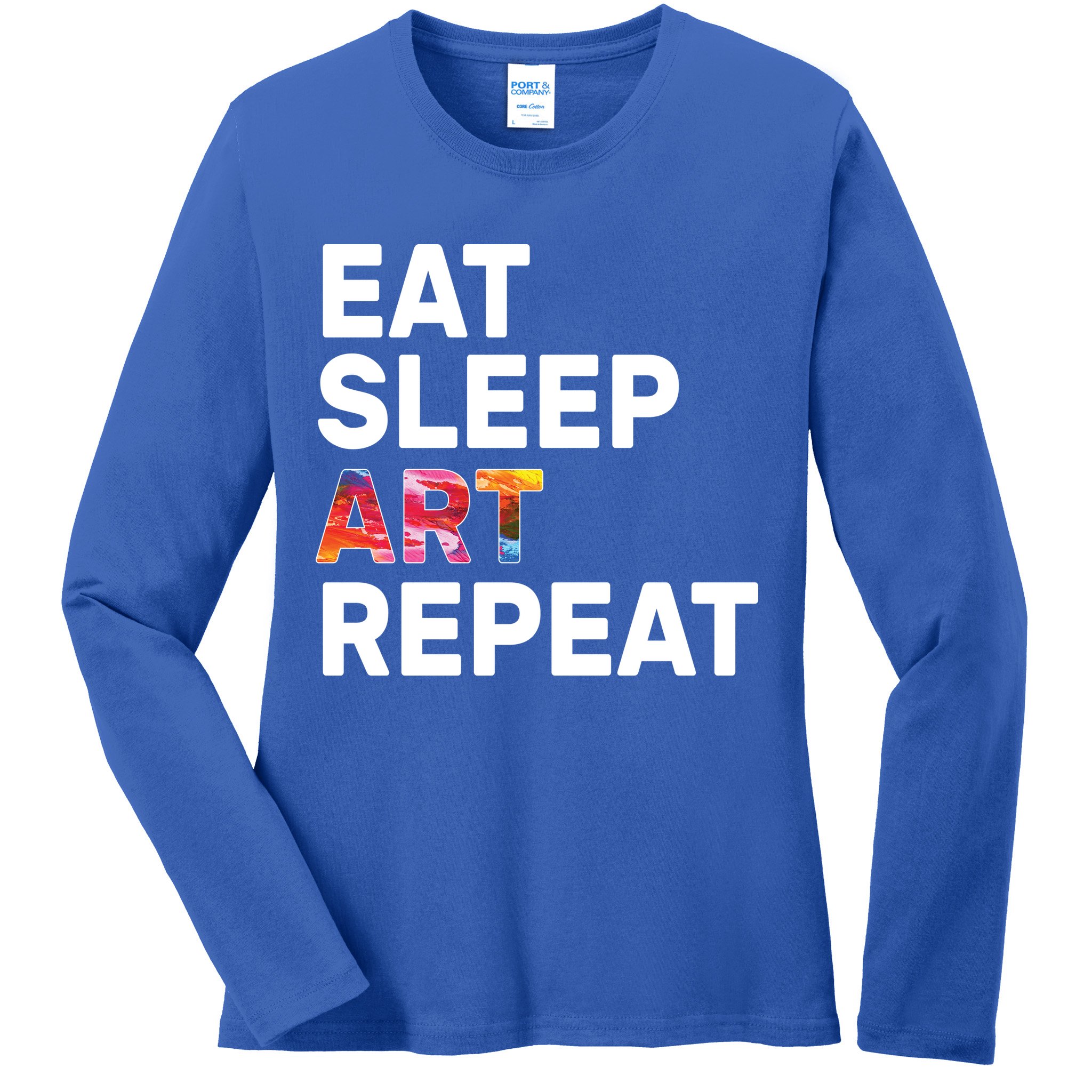 Eat Sleep Art Repeat Ladies Long Sleeve Shirt