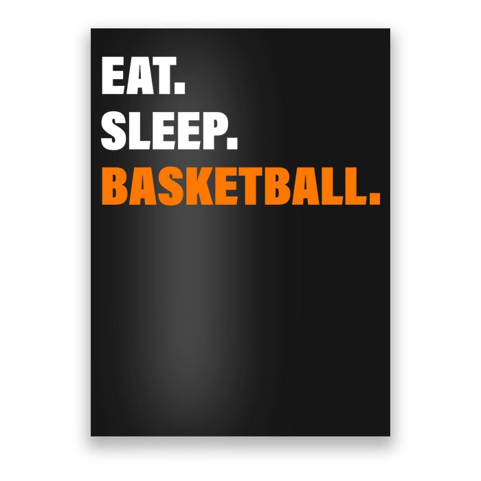 Eat Sleep Basketball Poster