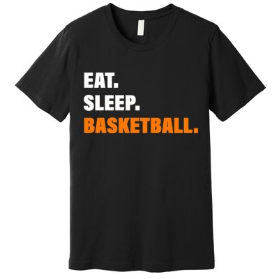 Eat Sleep Basketball Premium T-Shirt