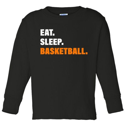 Eat Sleep Basketball Toddler Long Sleeve Shirt