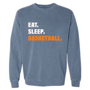 Eat Sleep Basketball Garment-Dyed Sweatshirt