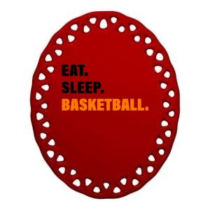 Eat Sleep Basketball Ceramic Oval Ornament