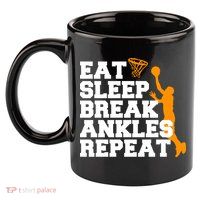 Eat Sleep Break Ankles Repeat 11oz C Handle Ceramic Mug