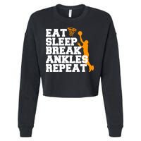 Eat Sleep Break Ankles Repeat Cropped Pullover Crew