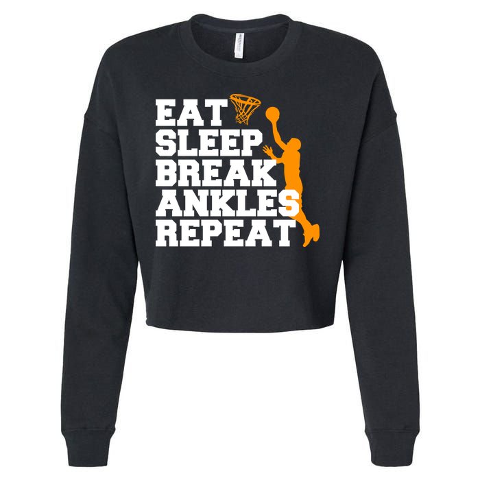 Eat Sleep Break Ankles Repeat Cropped Pullover Crew