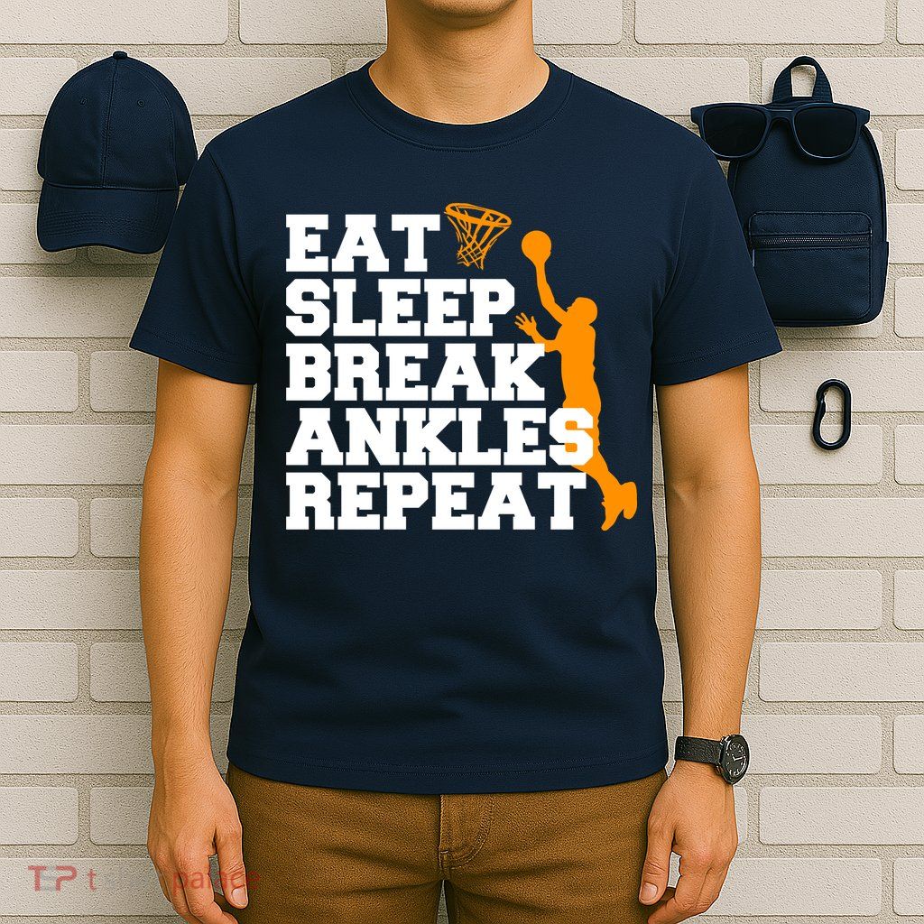 Eat Sleep Break Ankles Repeat T-Shirt