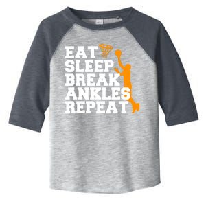 Eat Sleep Break Ankles Repeat Toddler Fine Jersey T-Shirt