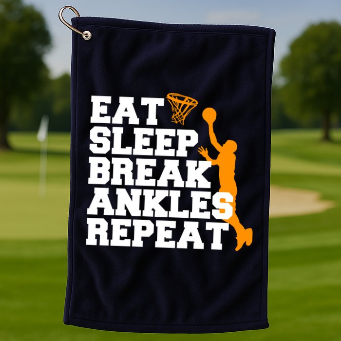 Eat Sleep Break Ankles Repeat Golf Towel