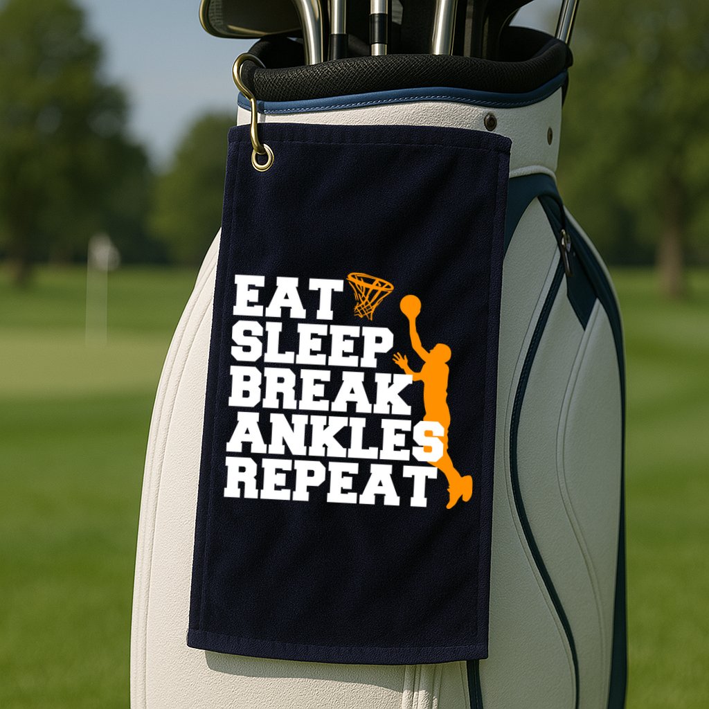 Eat Sleep Break Ankles Repeat Golf Towel