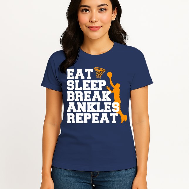Eat Sleep Break Ankles Repeat Womens T-Shirt