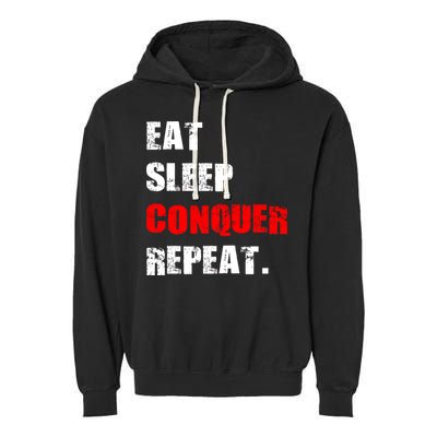 Eat Sleep Conquer Repeat Garment-Dyed Fleece Hoodie