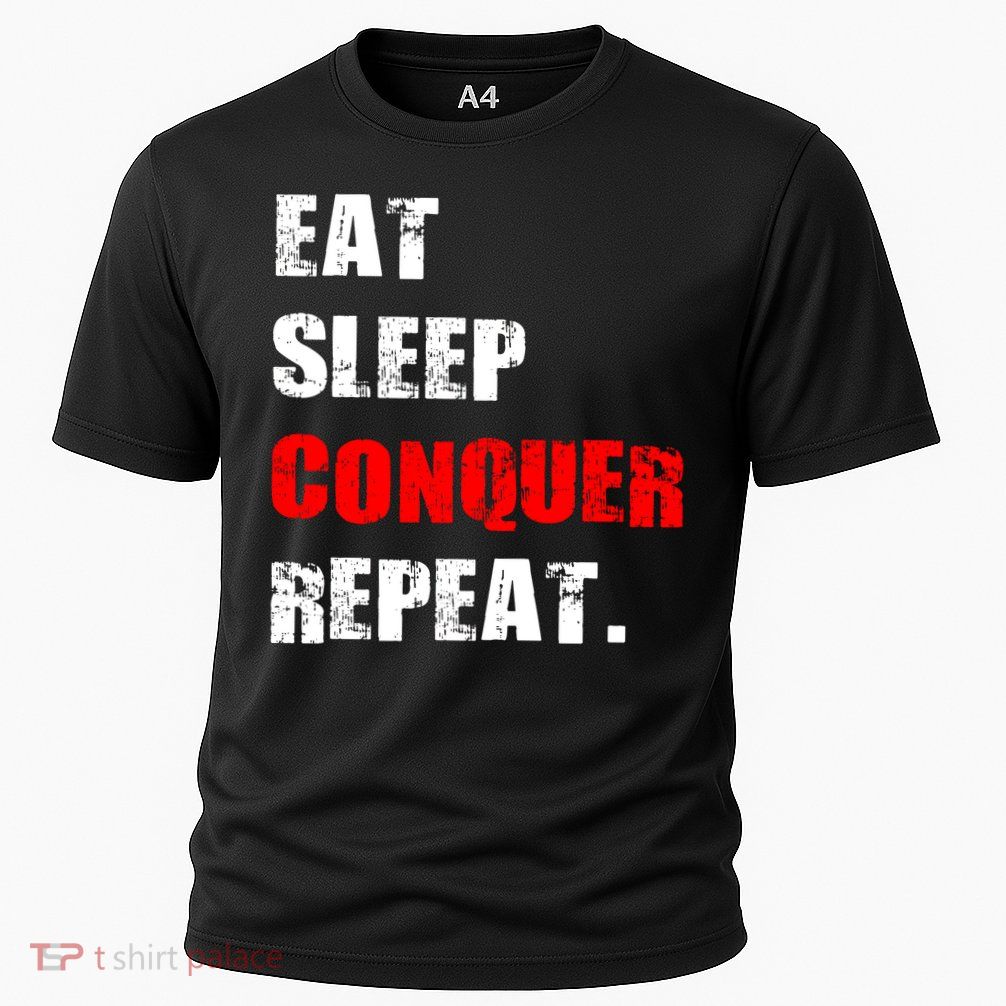 Eat Sleep Conquer Repeat Performance Shirt