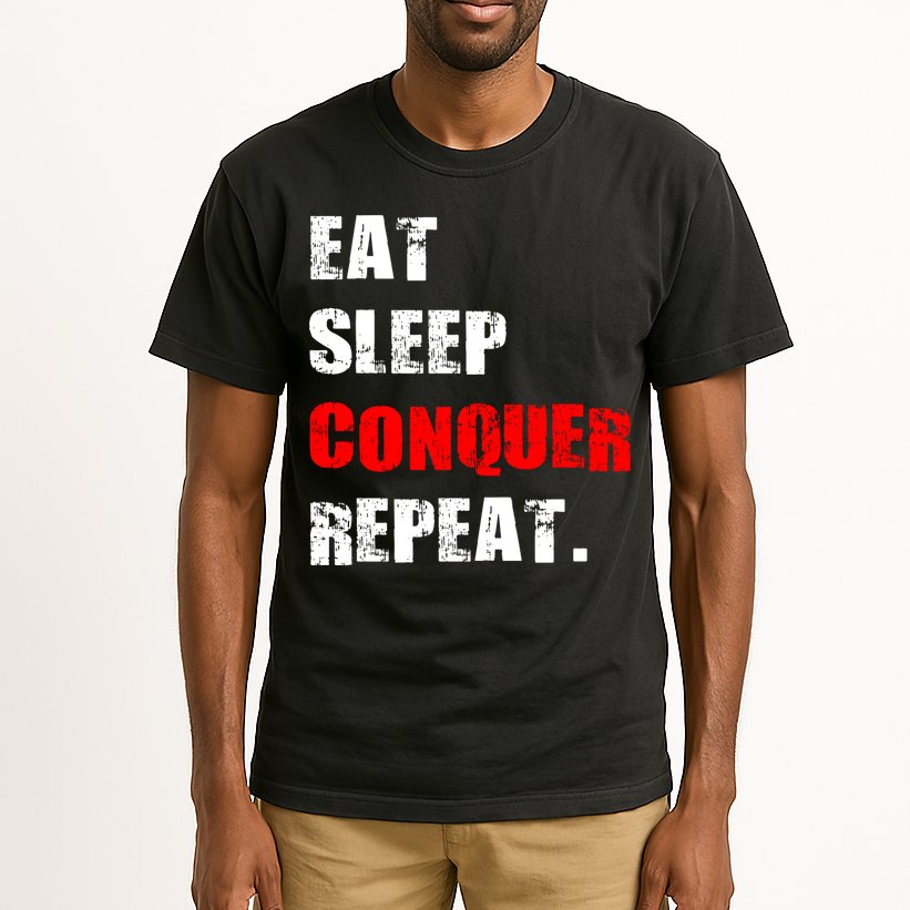 Eat Sleep Conquer Repeat Tall T-Shirt