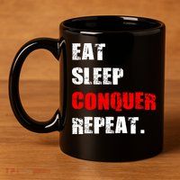 Eat Sleep Conquer Repeat 11oz C Handle Ceramic Mug
