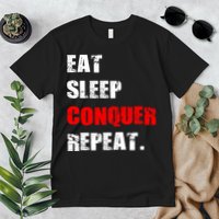 Eat Sleep Conquer Repeat Premium T-Shirt