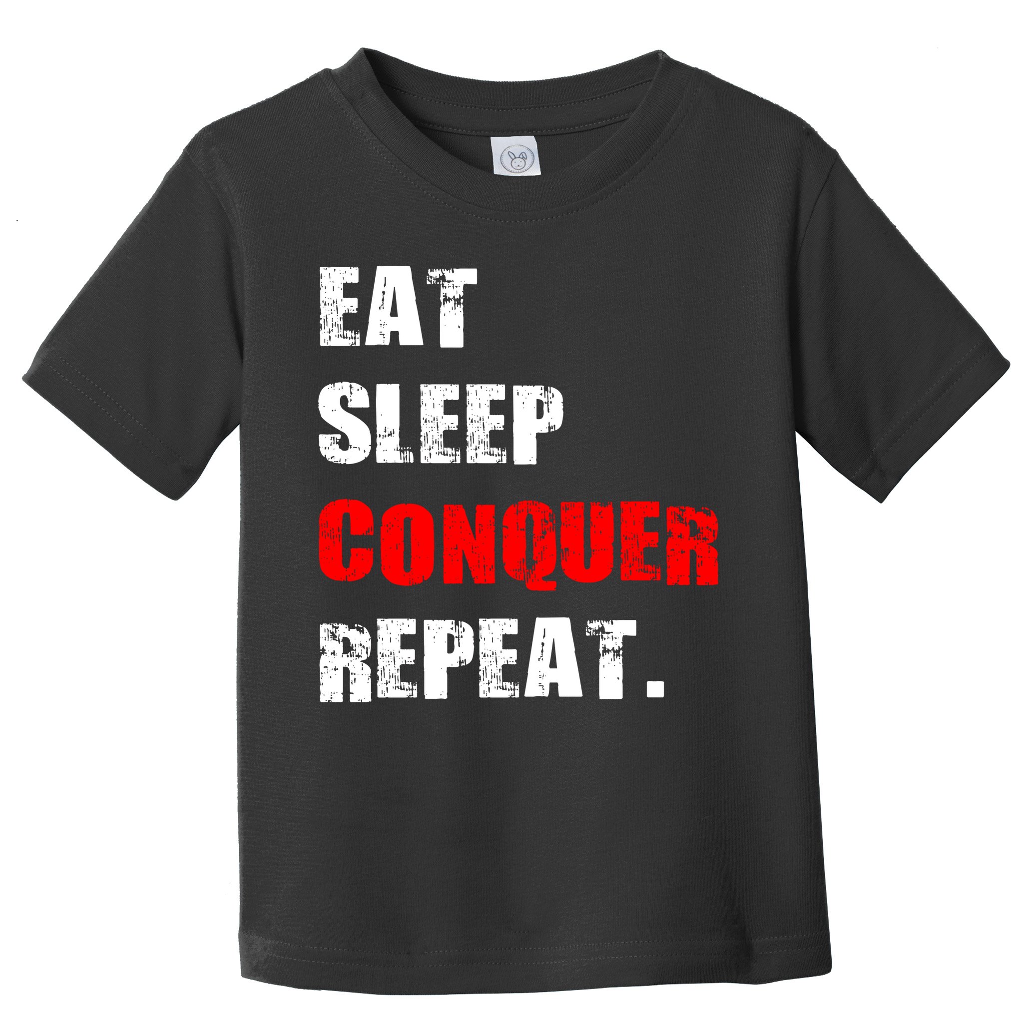 Eat Sleep Conquer Repeat Toddler T-Shirt