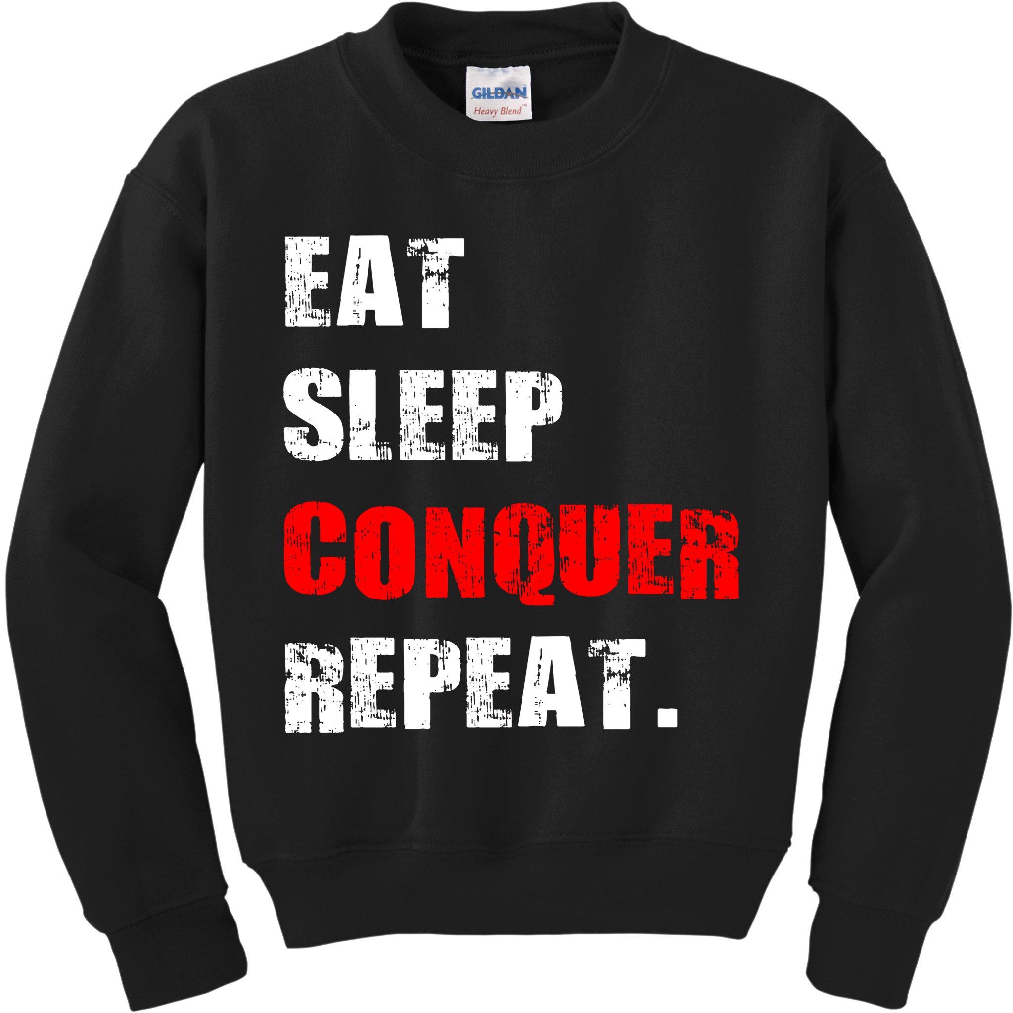 Eat Sleep Conquer Repeat Kids Sweatshirt