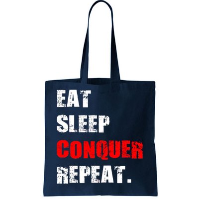 Eat Sleep Conquer Repeat Tote Bag