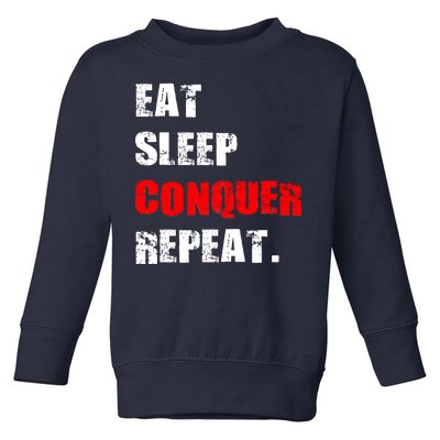 Eat Sleep Conquer Repeat Toddler Sweatshirt