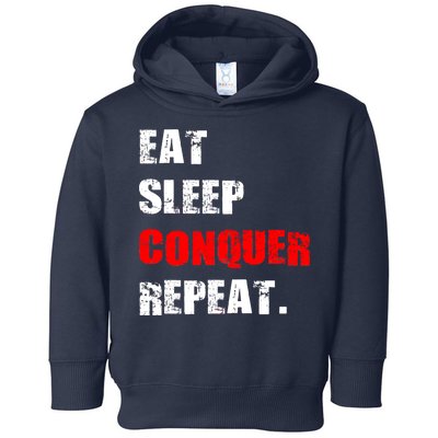 Eat Sleep Conquer Repeat Toddler Hoodie