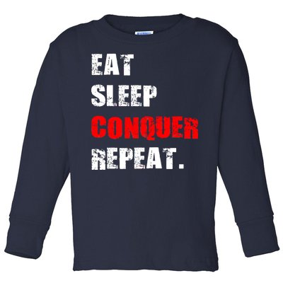 Eat Sleep Conquer Repeat Toddler Long Sleeve Shirt