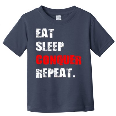 Eat Sleep Conquer Repeat Toddler T-Shirt