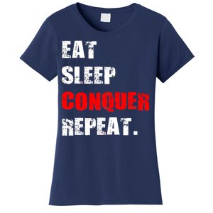 Eat Sleep Conquer Repeat Women's T-Shirt