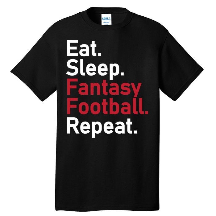 Eat Sleep Fantasy Football Repeat Tall T-Shirt