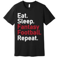 Eat Sleep Fantasy Football Repeat Premium T-Shirt