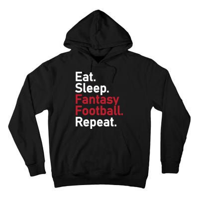 Eat Sleep Fantasy Football Repeat Tall Hoodie