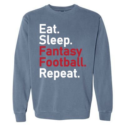 Eat Sleep Fantasy Football Repeat Garment-Dyed Sweatshirt