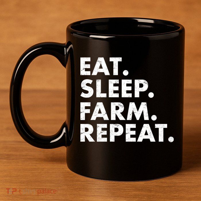 Eat Sleep Farm Repeat 11oz C Handle Ceramic Mug