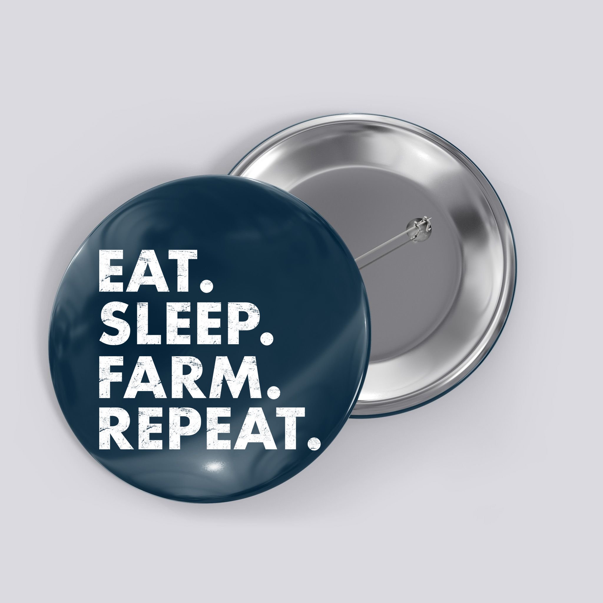 Eat Sleep Farm Repeat Button