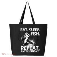 Eat Sleep Fish Repeat Any Questions 25L Jumbo Tote