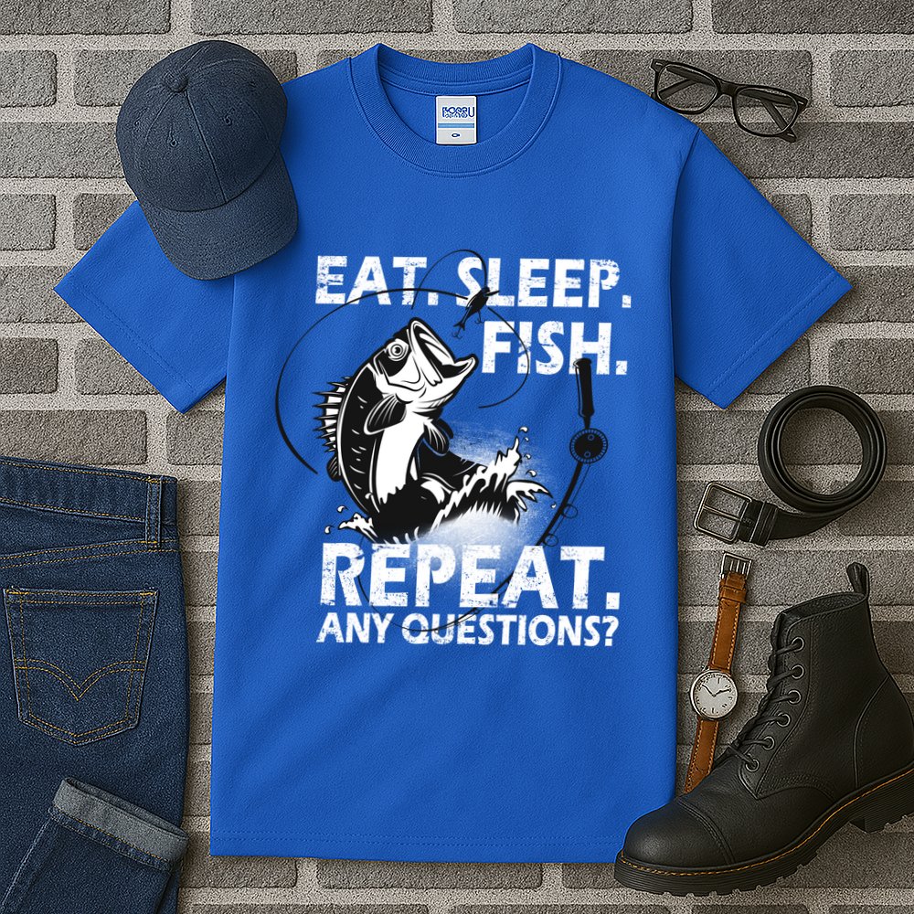 Eat Sleep Fish Repeat Any Questions Tall T-Shirt