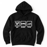 Eat Sleep Fuck Hoodie