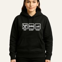Eat Sleep Fuck Hoodie