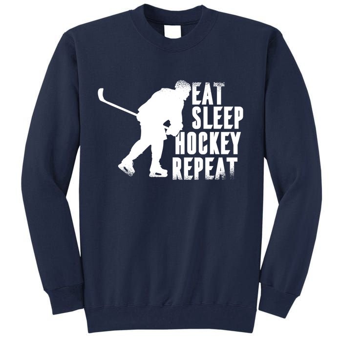 Eat Sleep Hockey Repeat Tall Sweatshirt