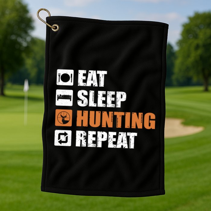 Eat Sleep Hunt Repeat Golf Towel