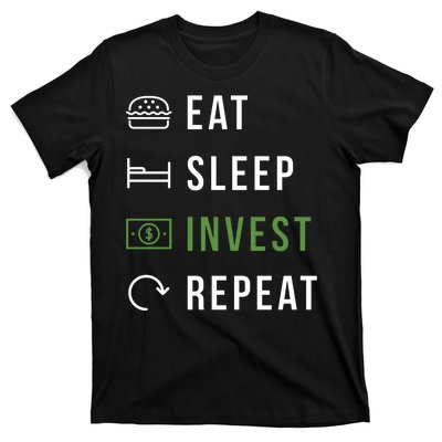 Eat Sleep Invest Repeat T-Shirt