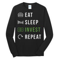 Eat Sleep Invest Repeat Tall Long Sleeve T-Shirt