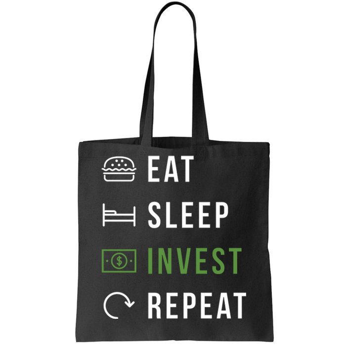 Eat Sleep Invest Repeat Tote Bag