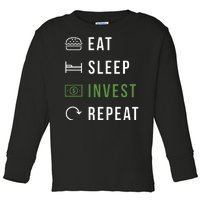 Eat Sleep Invest Repeat Toddler Long Sleeve Shirt