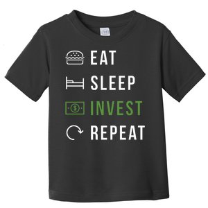 Eat Sleep Invest Repeat Toddler T-Shirt