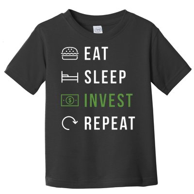 Eat Sleep Invest Repeat Toddler T-Shirt